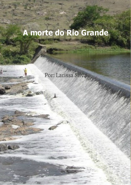 A morte do Rio Grande