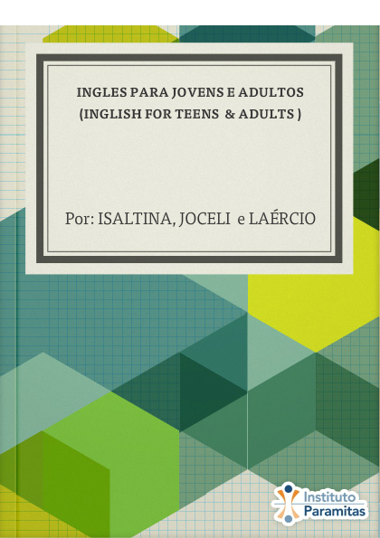 INGLES PARA JOVENS E ADULTOS (INGLISH FOR TEENS  & ADULTS )