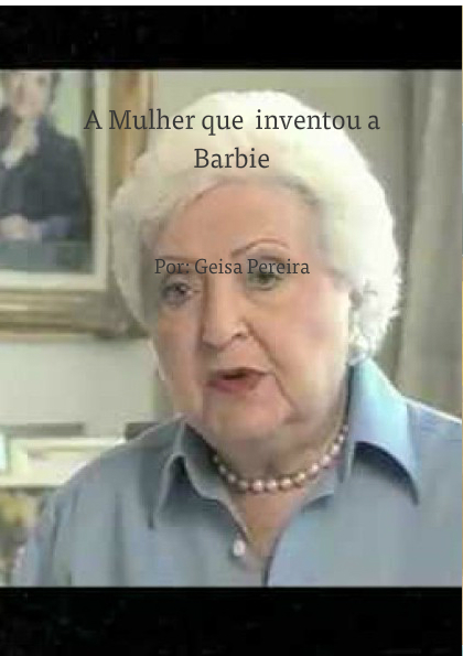 A Mulher que  inventou a Barbie