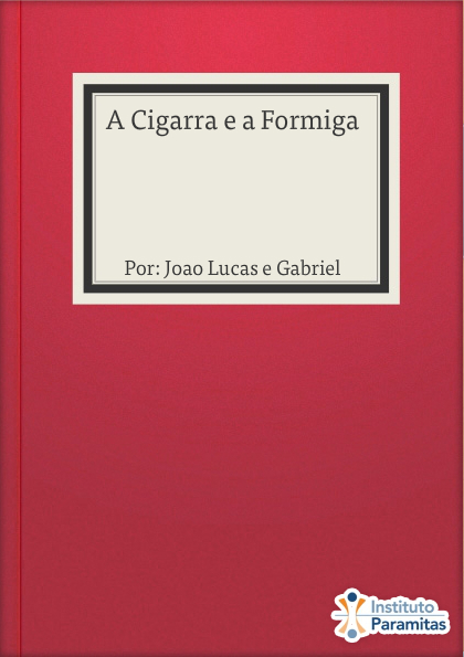 A Cigarra e a Formiga