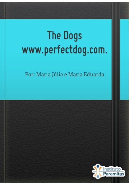 The Dogswww.perfectdog.com.br